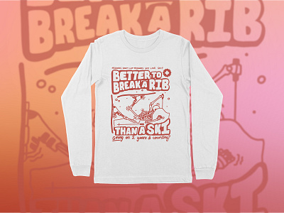 Better to Break a Rib than a Ski apparel design illustration merchandise merchandise design tshirtdesign typography