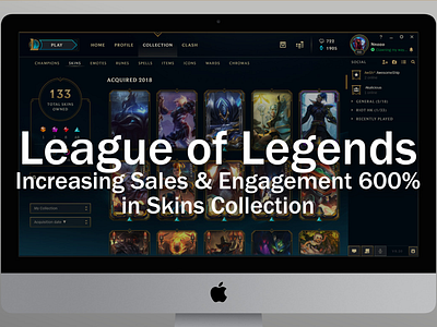 League of Legends: Improving Skins Collection Sales ecommerce experience design league of legends loyalty rewards ux