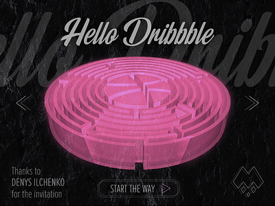 Hello Dribbble! 3d cinema4d creativity debut debutshot design dribbble firstshot graphic hello hellodribbble invite mart maze start ui ux way