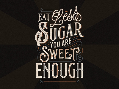 Eat less sugar design handlettering lettering poster quotes typedesign typography