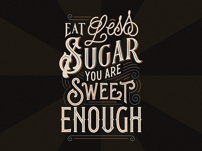 Eat less sugar