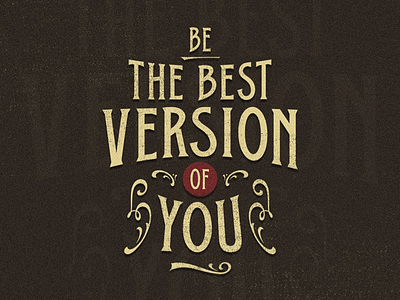 Be the best version design handlettering lettering poster typography vintage