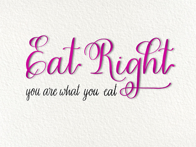 EAT RIGHT calligraphy digital art digital lettering hand lettering ipad lettering lettering type