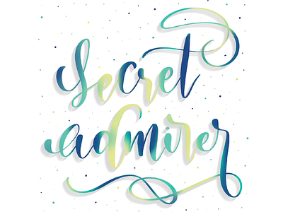 Secret admirer calligraphy digital lettering hand lettering ipad lettering lettering modern lettering