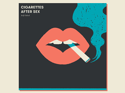 2. Cigarettes After Sex - Self Titled adam hanson ahco cigarette design gig poster illustration lips sex smoke