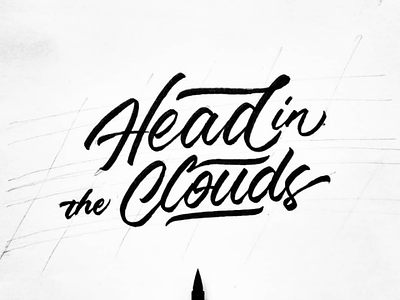 Head in the Clouds brushlettering customlettering handdrawn handlettering handmadelettering letter lettering type typelettering typography