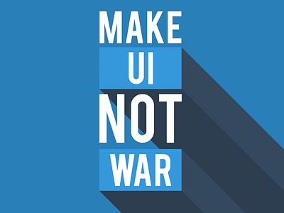 Make UI not war 3d blue design flat illustration illustrator love make love war