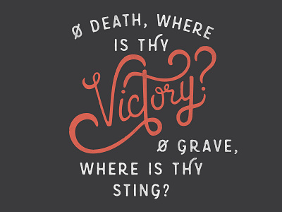 o Death artisan custom death design distress grave hand lettering type typography victory vintage