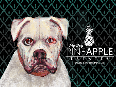 My Dog Pineapple Estates