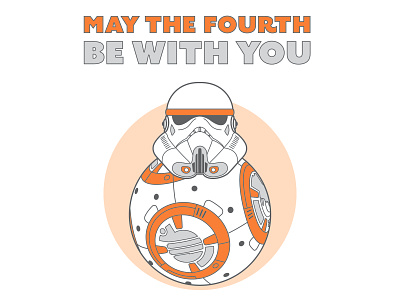 May the fourth be with you adobe illustrator bb8 illustration star wars star wars day stormtrooper vector