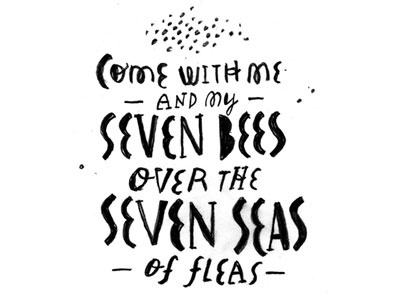 Come With Me and My Seven Bees drawing hand type typography