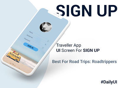 Sign UP Screen For Traveller App #DailyUi branding casestudy of mobile app dailyui digital graphic design mobile mobile app ui uidesign ux