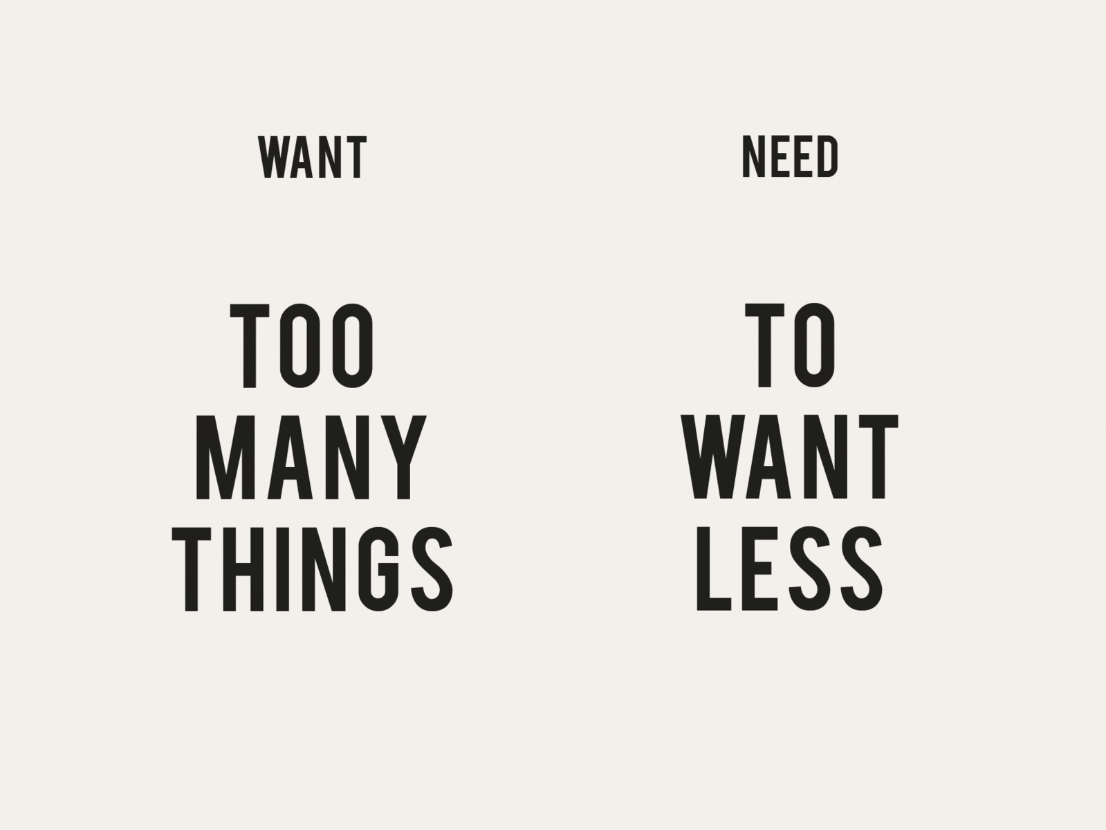 Need to Want Less