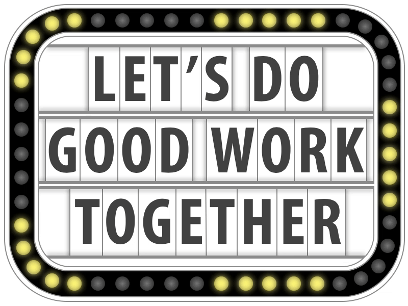 Let's Do Good Work Together animation design first post fun light box light bulb lights marquee personal project together ui vector work