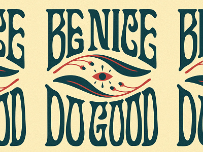 Do Good Be Nice customlettering graphic design handlettering illustration lettering lettering art lettering artist type typedesign typography