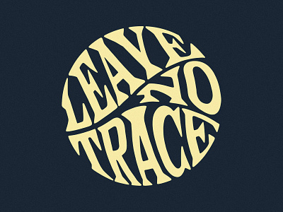 Leave No Trace customlettering design graphic design handlettering illustration lettering lettering art lettering artist typedesign typography