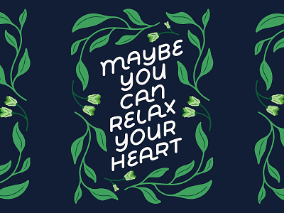 Maybe You Can Relax Your Heart customlettering graphic design handlettering illustration lettering lettering art lettering artist type typedesign typography