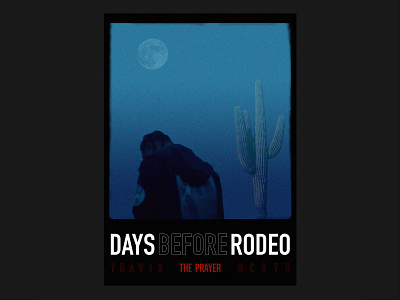 Days before rodeo cactus days before rodeo days before rodeo design editorial design graphic design music poster design travis scott