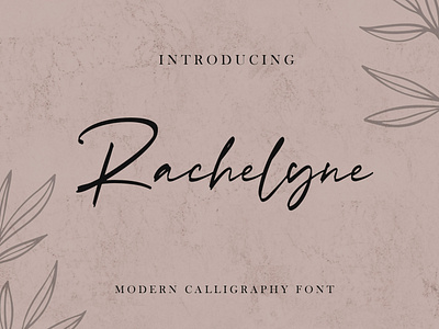 Rachelyne - Modern Calligraphy Font calligraphy casual classy elegant feminime handdrawn handlettering handwritten ligature logotype luxury modern signature stylish whimsical