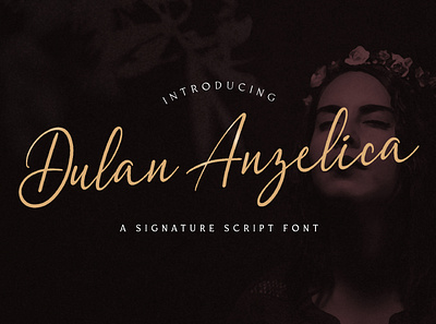 Dulan Anzelica - Signature Script Font calligraphy casual classy elegant feminime handdrawn handlettering handwritten ligature logotype luxury modern signature stylish whimsical