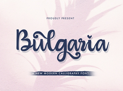 Bulgaria - Modern Calligraphy Font calligraphy casual classy elegant feminime handdrawn handlettering handwritten ligature logotype luxury modern signature stylish whimsical