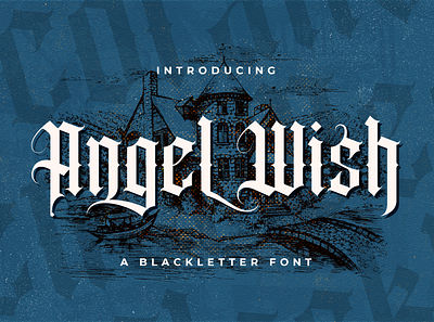 Angel Wish - Blackletter Font blackletter brush calligraphy decorative display fraktur gothic graffiti handdrawn handlettering lettering medieval tattoo