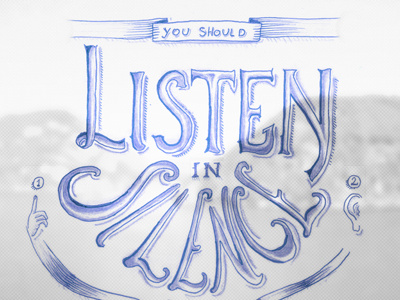 Listen in silence II hand lettering