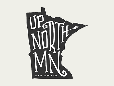 Up North MN for Lakes Supply Co apparel fishing hand lettering handlettering illustration lake minnesota mn outdoors shirt t shirt up north up north mn