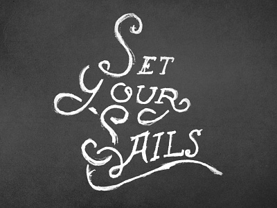 Set Your Sails WIP apparel lettering mardis