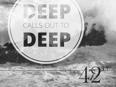 Deep Calls Out black and white ocean scripture typography vintage