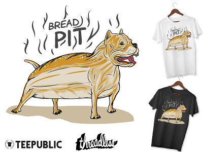 Bread Pit actor artist bread film fun gift hollywood hot humor jokes love movie pit pitbull warm