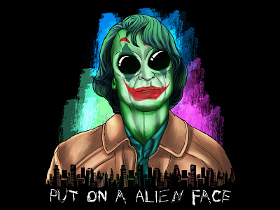 Put on a Alien Face Joaquin Alien Phoenix alien design fashion illustration joaquin phoenix joker tshirtdesign