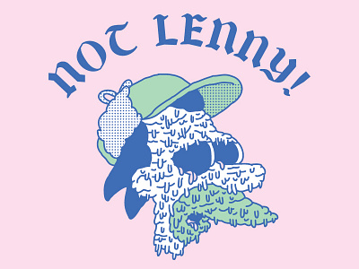 NOT LENNY! lenny not notlenny
