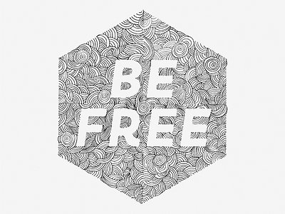 Be Free drawing free hand lettering illustration lettering pattern sketch typography