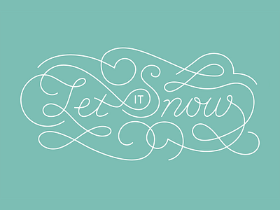 Let It Snow christmas elegant festive hand lettering holiday let it snow lettering ornate type typography