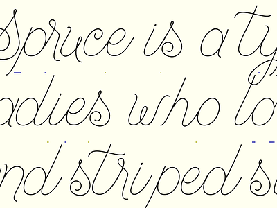 Spruce Typeface - starting to kern in fontlab calligraphy cursive graphic design hand lettering lettering script spruce type design typeface typography