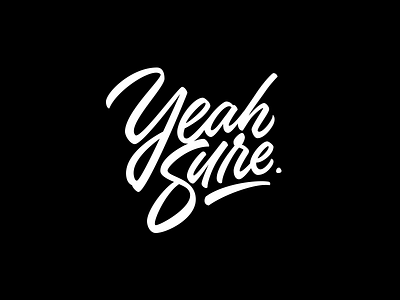 Yeahsure. calligraphy custom hand lettering lettering logo logotype photo typerface typography video