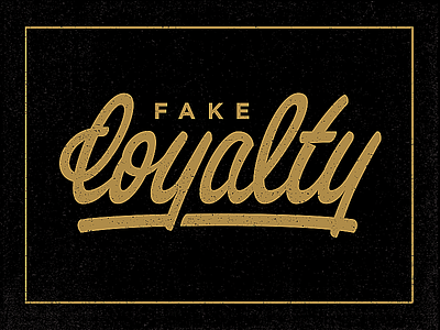 Fake Loyalty brand branding calligraphy custom grunge hand lettering lettering logo logotype tattoo typerface typography