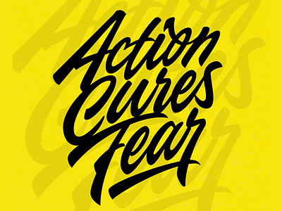 Action Cures Fear branding calligraphy custom hand lettering hand writing lettering logo logotype quote sketch typerface typography