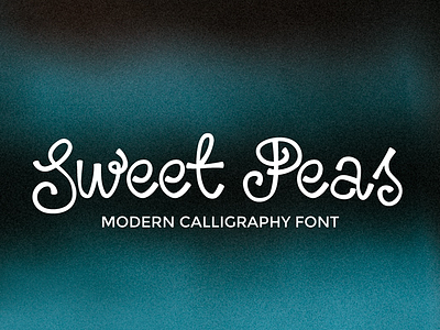 Sweet Peas Modern Calligraphy Font bohemian calligraphy font modern script