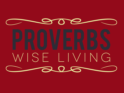 Proverbs Wise Living