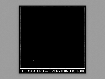 The Carters – Everything Is Love 2018 album art album cover hand drawn typogrophy