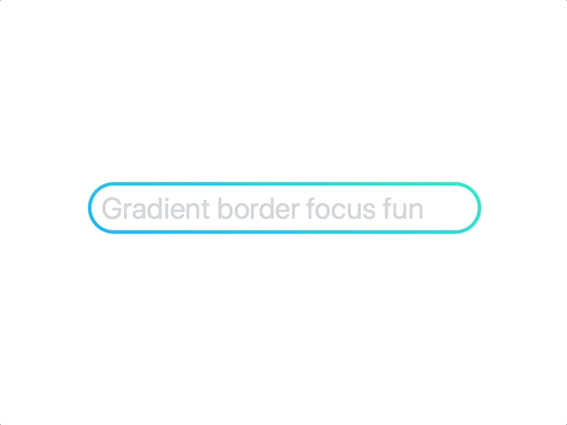 [HTML / CSS] Input Field Gradient Border Focus Fun border focus fun gradient input