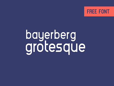 Bayerberg Grotesque - Free font font grotesk grotesque sans serif typorgraphy