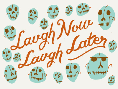 Laugh Now, Laugh Later