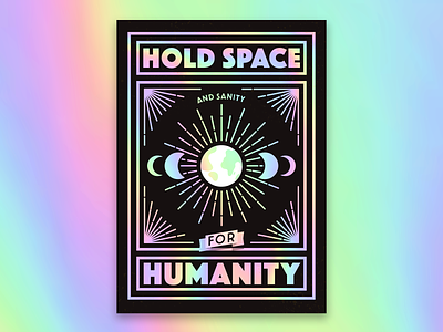 Hold space and sanity for humanity artdeco bethechangeyouwanttosee card holdspaceandsanityforhumanity holdspaceforhumanity holographic poster vector yogicats