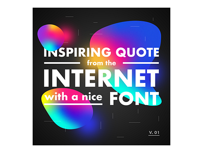 Inspiring quote ftom the internet with a nice font abstract design gradient graphic design inspiration quote quotes