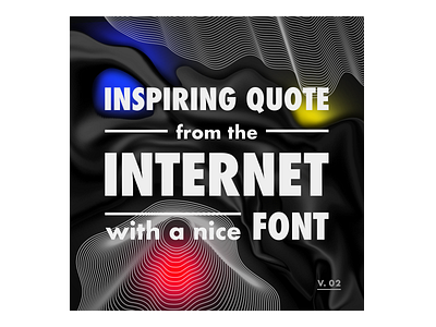 Inspiring quote ftom the internet with a nice font abstract design graphic design inspiration quote quotes