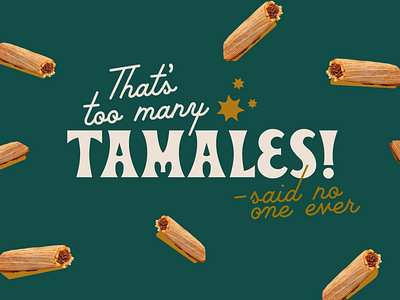 Tamales branding campaign design typography