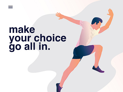 Make your choice go all in. clean digital art exercise graphic design graphic art homepage design illustration lagout typography visual